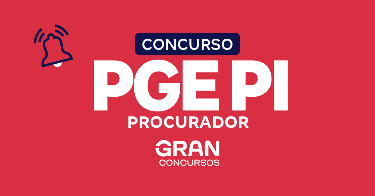 Concurso PGE PI Procurador até 2025, diz governador! Confira