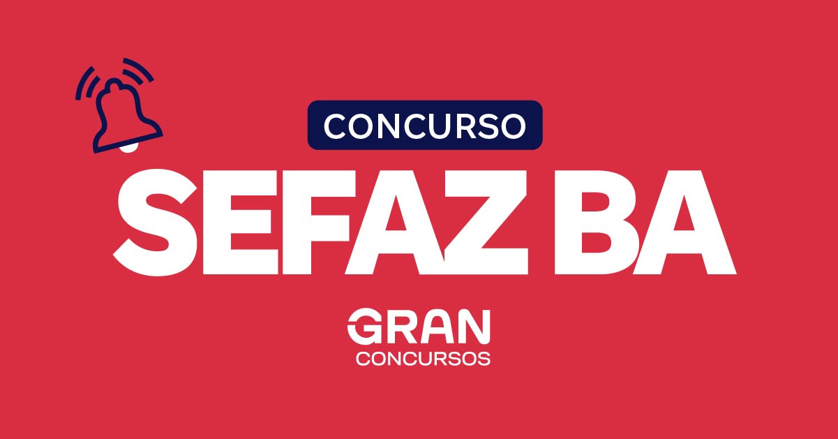 Concurso Sefaz BA: solicitado; 150 vagas. Confira!