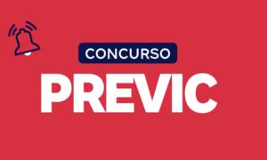 Concurso PREVIC: Inscrições abertas! Até R$ 14 mil. Veja!