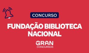 Concurso Biblioteca Nacional fará parte do CNU com 14 vagas!