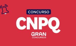 Concurso CNPQ: 36 % dos aprovados são GRAN!