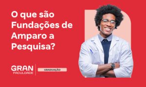 Fundação de Amparo à Pesquisa: veja como ter financiamento!