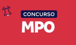 Concurso MPO: banca definida. Iniciais de R$ 20 mil! Veja