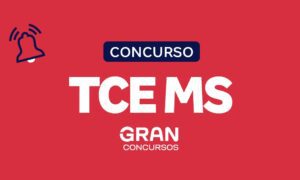Concurso TCE MS: saiu o regulamento para Conselheiro. Veja!