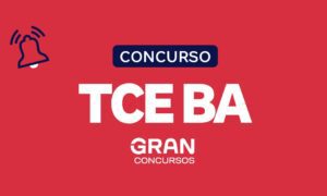 Concurso TCE BA: inscrições começam hoje (28/08). Saiba mais