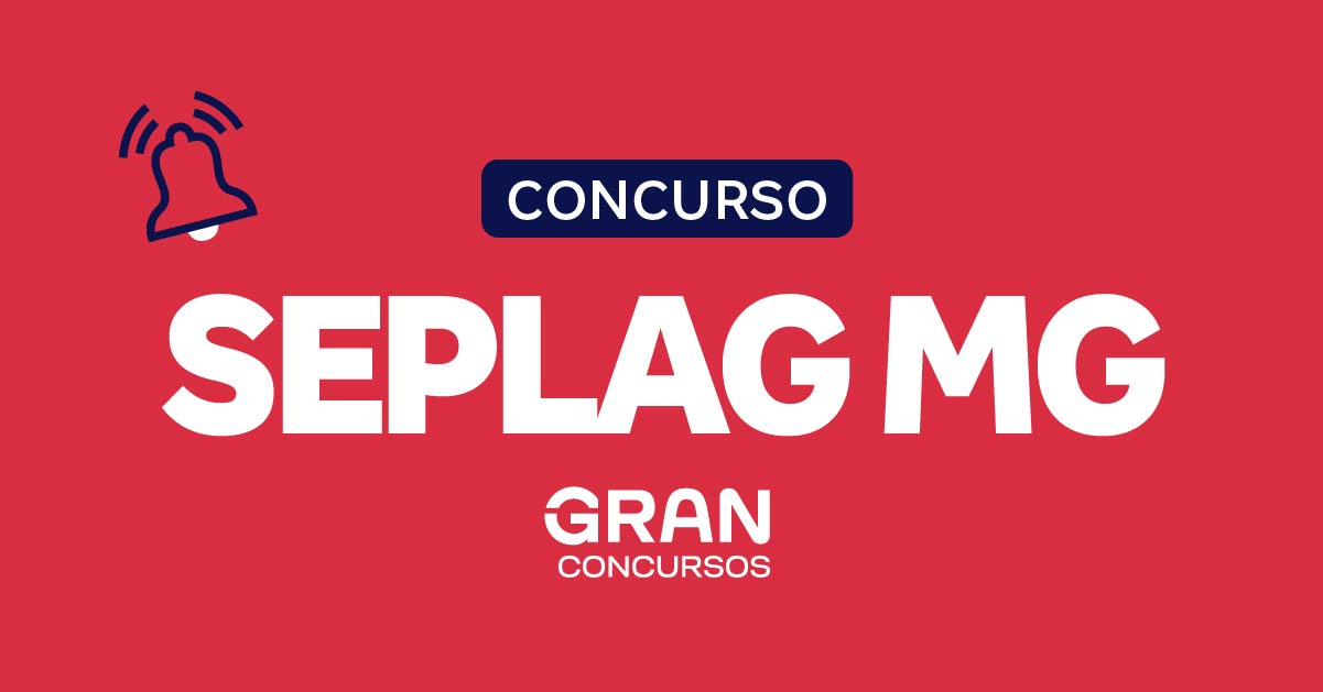 Concurso SEPLAG MG 2019: Saiu o edital com 40 vagas e Inscrições