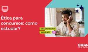 Questões de ética para OAB e concursos: como são cobradas?