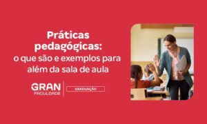 Práticas Pedagógicas: 5 exemplos para além da sala de aula