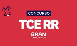 Concurso TCE RR: banca em breve. Saiba mais!