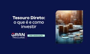 Tesouro Direto: o que é e como investir?