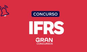 Edital IFRS SAIU! Concurso oferta iniciais de até R$ 4,8 mil!