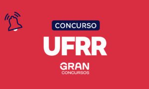 Concurso UFRR: resultado final homologado. Veja