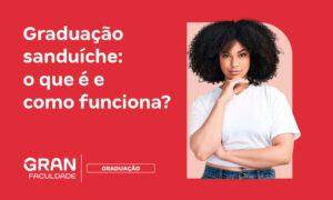 Graduação sanduíche: o que é e como fazer? Vale a pena?