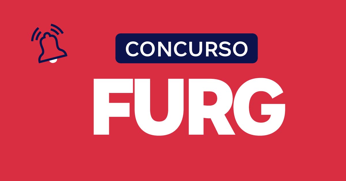 Concurso FURG: inscrições abertas; até R$ 4.5 mil. Veja