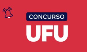 Edital UFU disponível! 27 vagas com iniciais de R$ 4,5 mil. Veja!