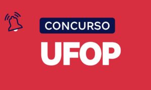 Edital UFOP publicado. 48 vagas; médio e superior!