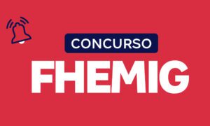 Concurso Fhemig: em andamento! 1.801 vagas!