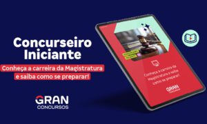 Magistratura: baixe o guia da carreira e veja como ser aprovado!