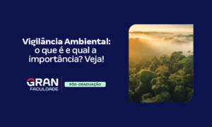 Vigilância Ambiental: o que é e qual a importância? Veja!