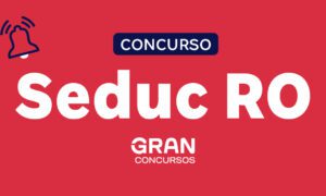 Concurso SEDUC RO: banca contratada! Saiba mais