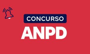 Concurso ANPD: banca em definição. Confira!