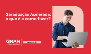 Graduação acelerada: o que é e como fazer no EAD? Entenda!