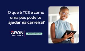 O que é TCE? Como uma pós pode ajudar a passar no concurso?