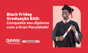 Black Friday Graduação EAD: conquiste seu diploma!