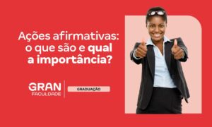 Ações afirmativas: o que são, objetivo e como funcionam?
