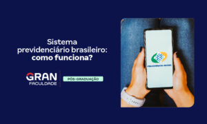 Sistema Previdenciário Brasileiro: o que é e como funciona?