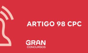 Artigo 98 do CPC: assistência judiciária gratuita