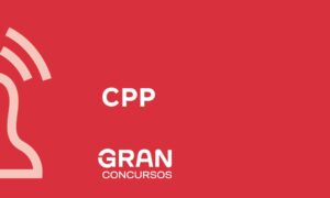 CPP — Código de Processo Penal: confira os principais artigos