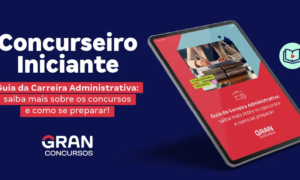 Concursos da área administrativa: baixe o manual da carreira!