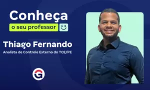Conheça o seu professor: Thiago Fernando, Analista do TCE PE!