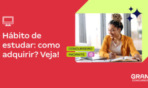 Hábito de estudar: como adquirir? Veja!