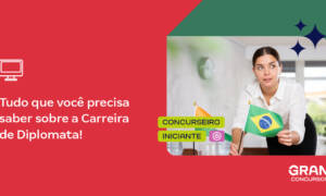 Carreira de Diplomata: tudo que você precisa saber!