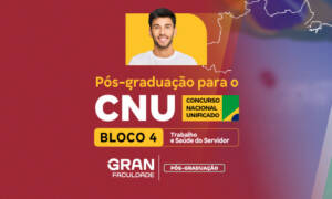 Bloco 4 CNU: Escolha a melhor pós-graduação para o concurso!