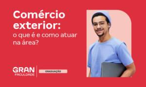 Comércio Exterior: o que faz, salário e o que estuda?