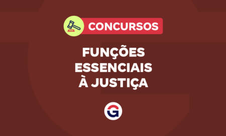 Concursos Funções Essenciais à Justiça 2025: seleção AQUI