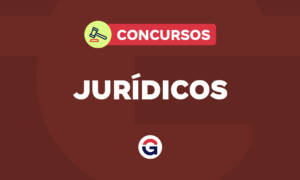 Concursos Jurídicos 2025: confira as oportunidades (atualizado)