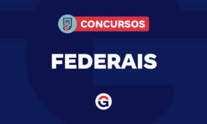 Concursos Federais: TOP 5 editais mais aguardados. Confira!