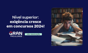 Nível superior: exigência cresce em concursos 2024!