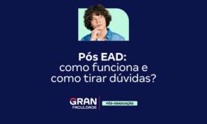 Pós EAD: como funciona e como tirar dúvidas?