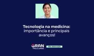 Tecnologia na medicina: importância e principais avanços!