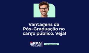 6 Vantagens da pós-graduação no cargo público: confira!