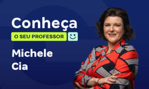 Conheça a professora Michele Cia da Gran Faculdade!