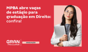 Estágio MP BA abre vagas para graduação em Direito! Confira