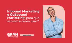 Outbound Marketing: o que é, etapas e diferença do Inbound
