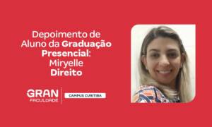 Depoimento da aluna Miryelle: transferência externa para Gran