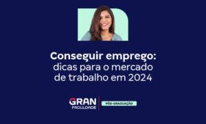 Como conseguir um emprego? Dicas para 2024!